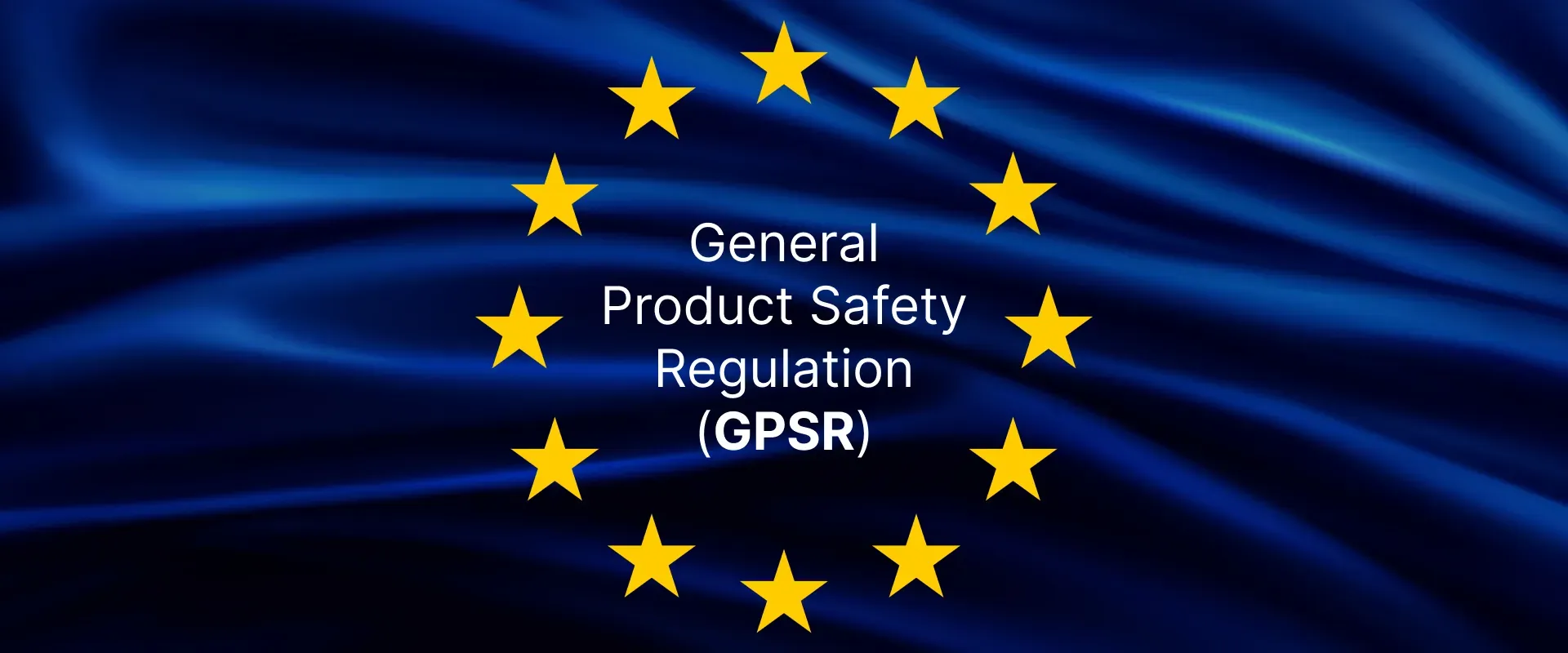 Le règlement général sur la sécurité des produits (GPSR) de l’UE : ce qu’il signifie pour les vendeurs en ligne et le contenu produit
